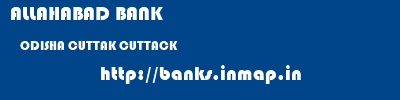ALLAHABAD BANK  ODISHA CUTTAK CUTTACK   banks information 